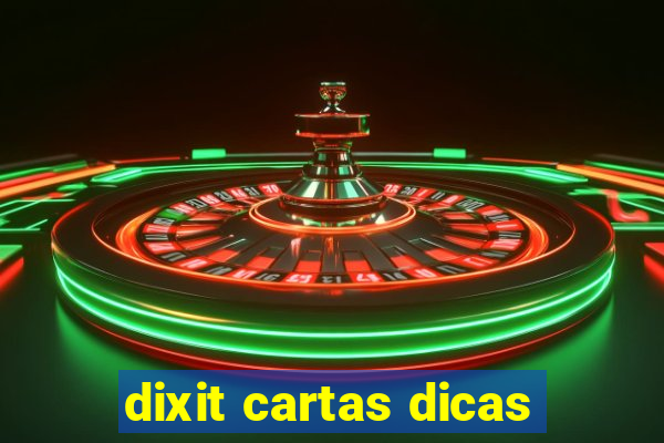dixit cartas dicas