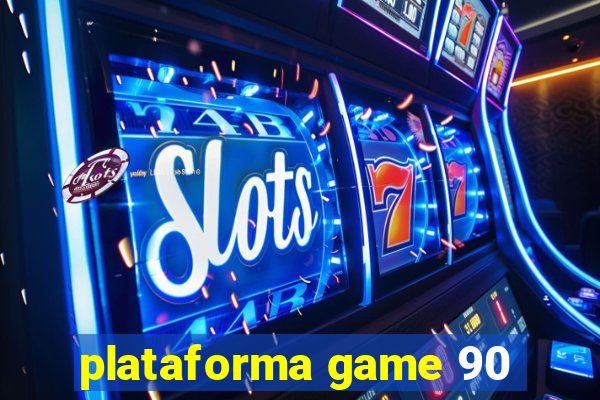 plataforma game 90