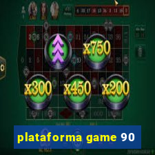 plataforma game 90