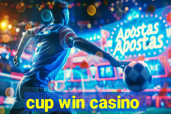 cup win casino