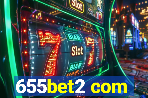 655bet2 com