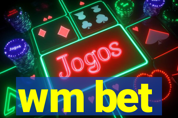wm bet