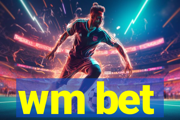 wm bet
