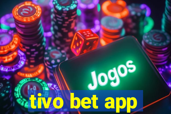 tivo bet app