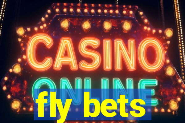 fly bets