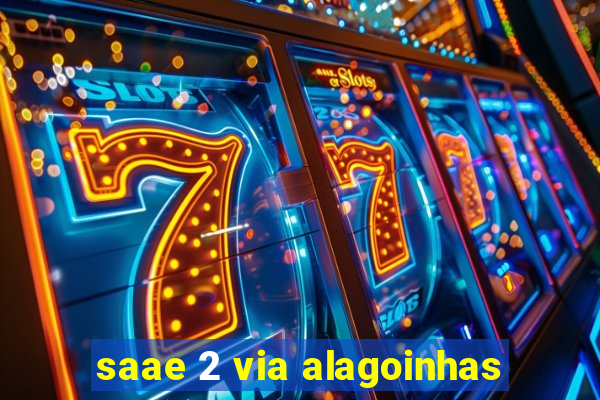 saae 2 via alagoinhas