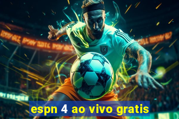 espn 4 ao vivo gratis