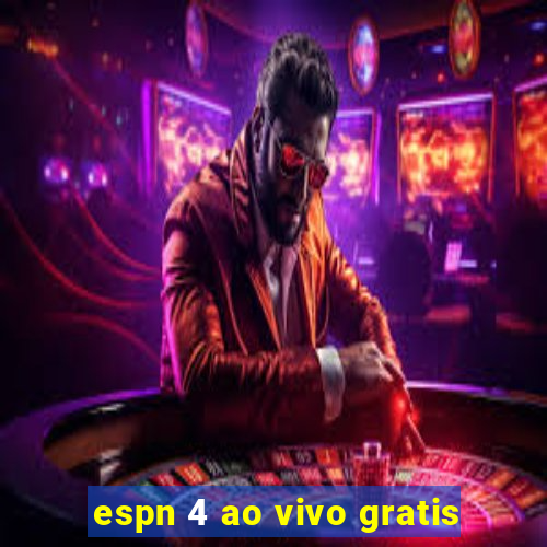espn 4 ao vivo gratis