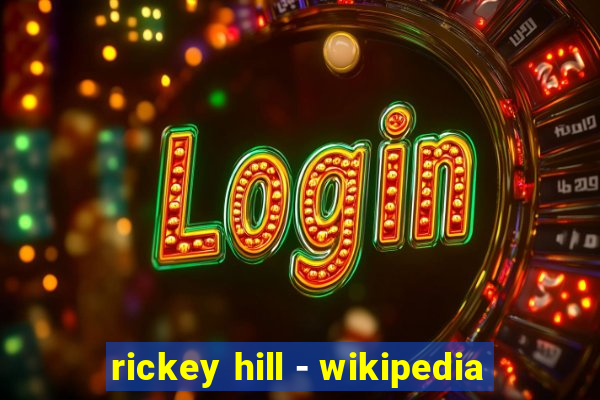 rickey hill - wikipedia