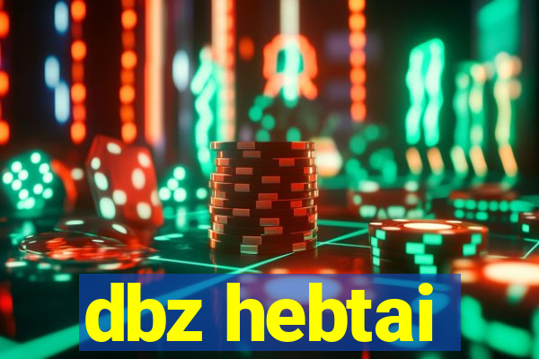 dbz hebtai