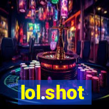 lol.shot