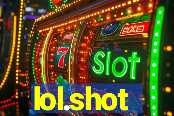 lol.shot