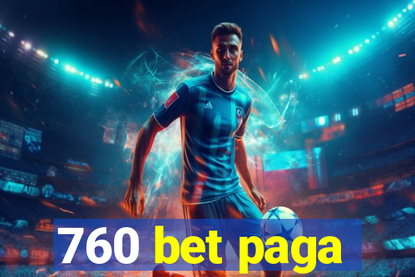 760 bet paga