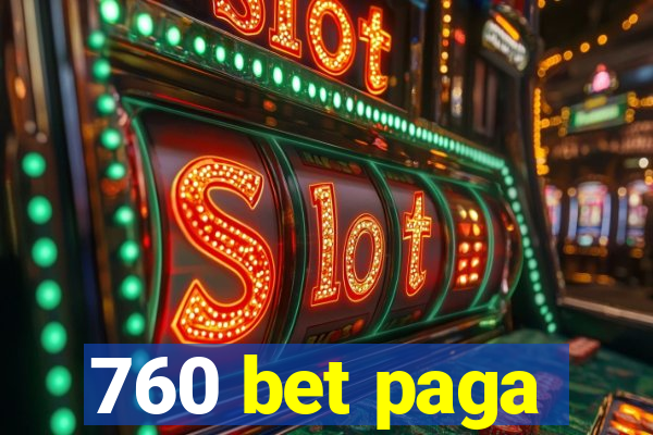760 bet paga