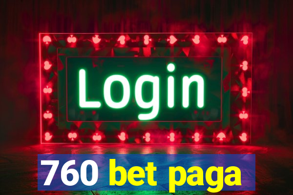 760 bet paga