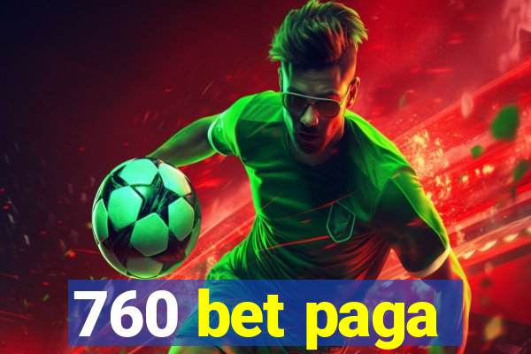 760 bet paga
