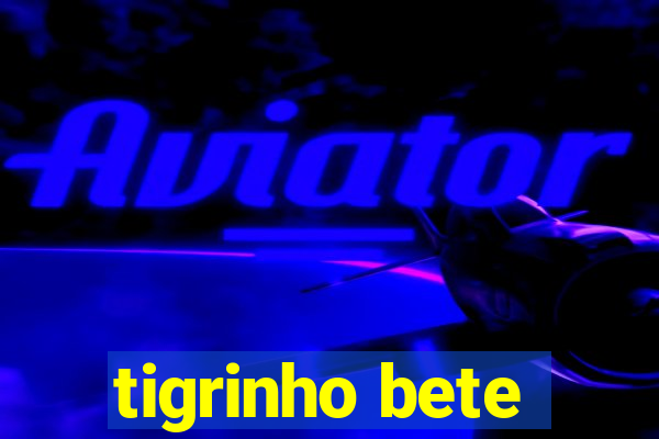 tigrinho bete