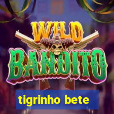 tigrinho bete