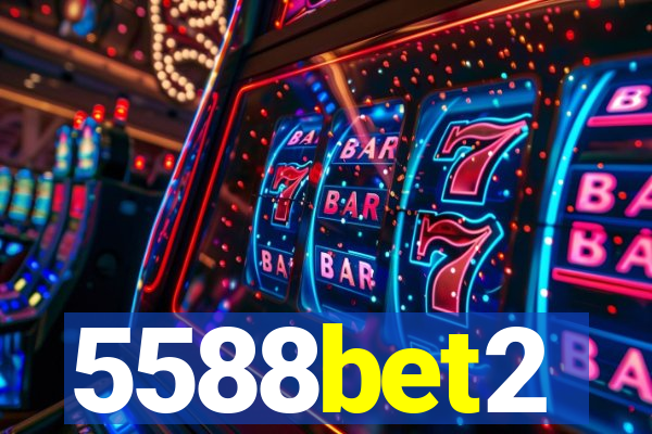 5588bet2