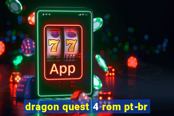 dragon quest 4 rom pt-br