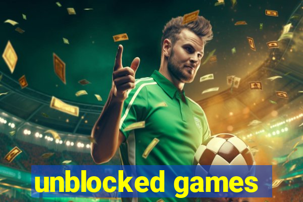 unblocked games