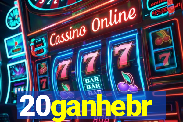 20ganhebr