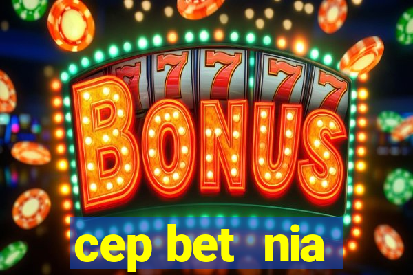 cep bet  nia