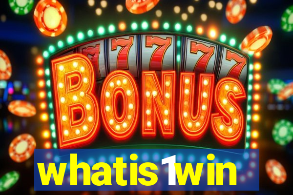 whatis1win