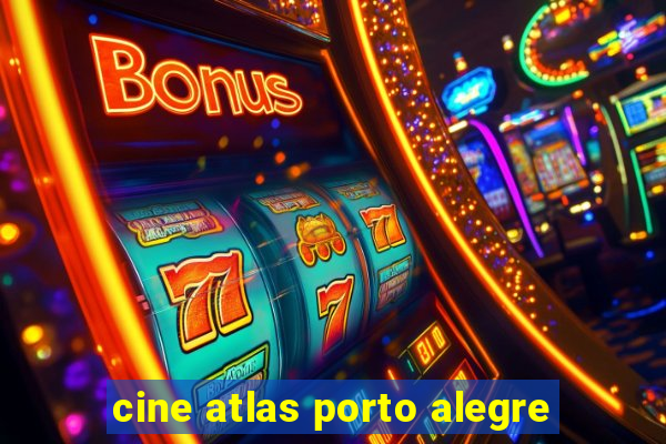 cine atlas porto alegre
