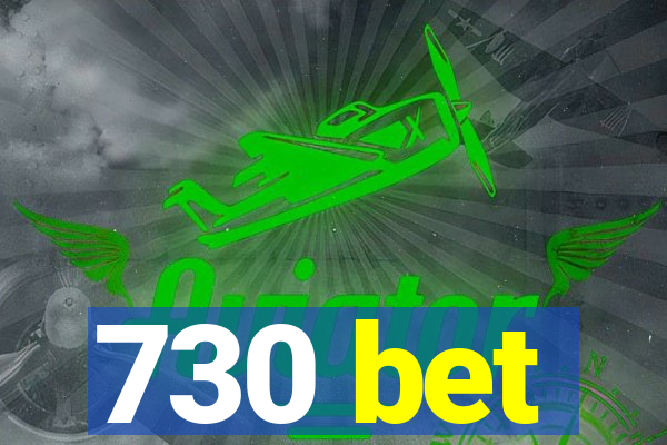 730 bet