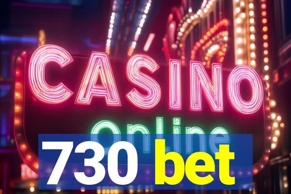 730 bet