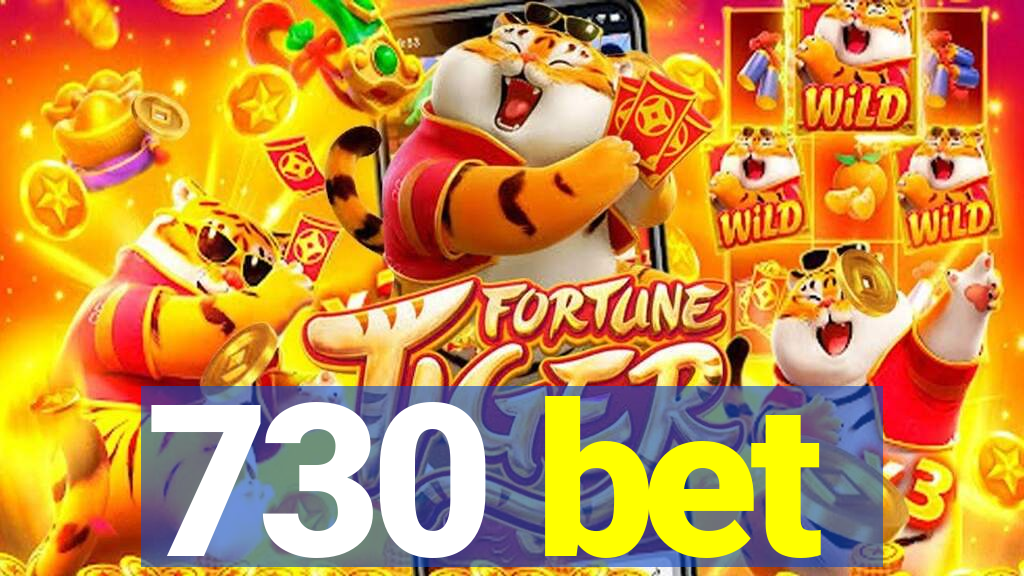 730 bet