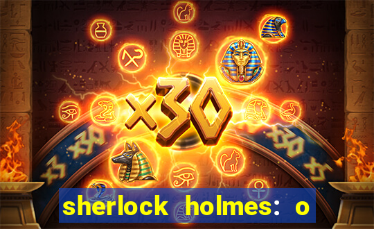 sherlock holmes: o jogo de sombras torrent