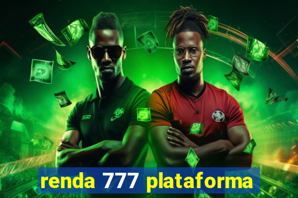 renda 777 plataforma