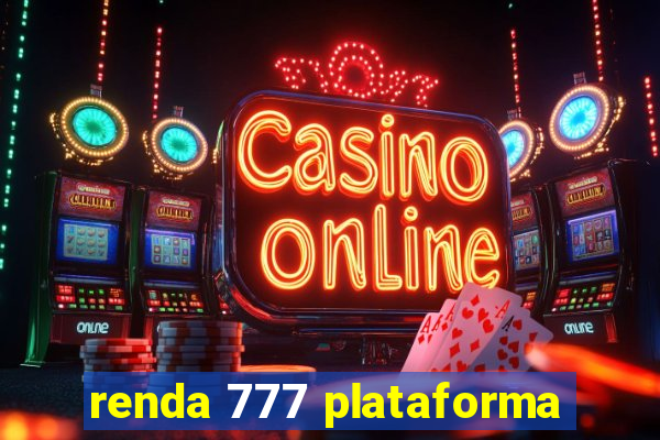 renda 777 plataforma