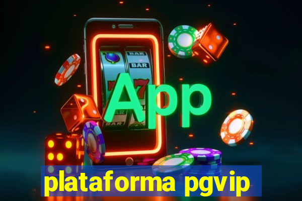 plataforma pgvip