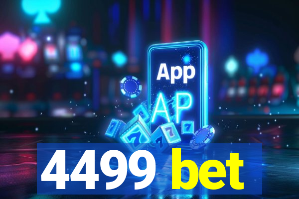 4499 bet