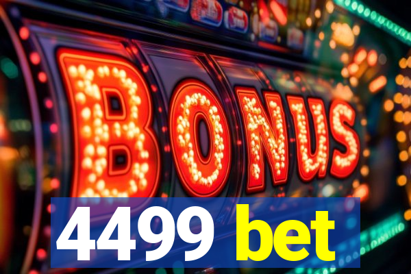4499 bet