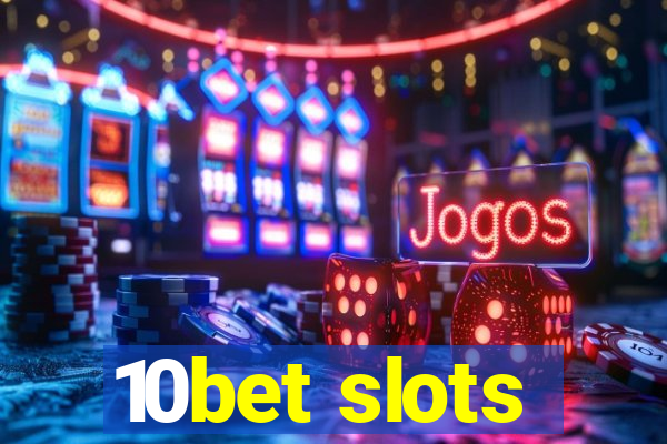 10bet slots