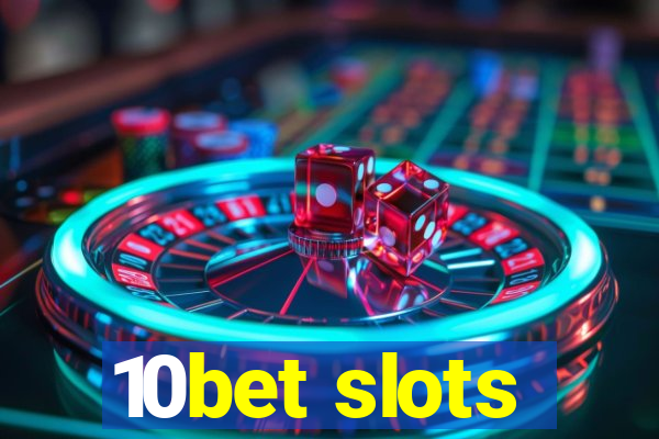 10bet slots