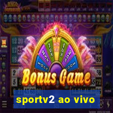 sportv2 ao vivo