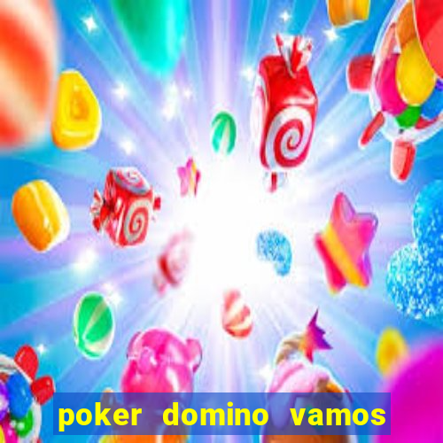 poker domino vamos penghasil uang