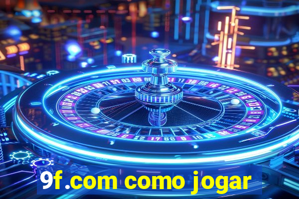 9f.com como jogar