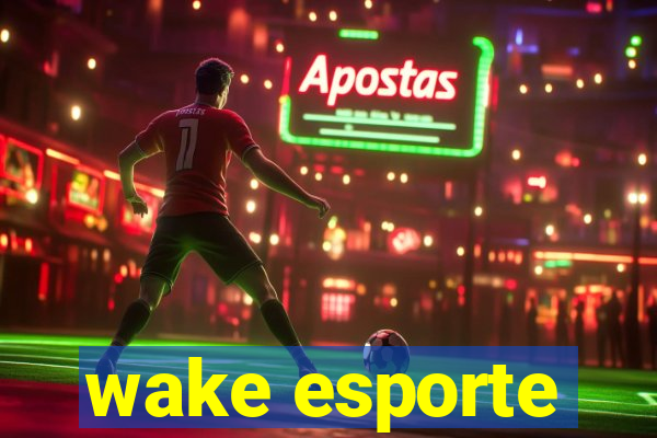 wake esporte