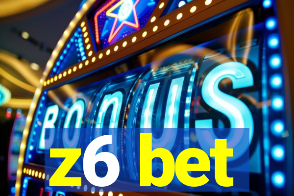 z6 bet