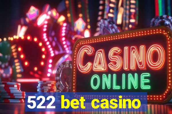 522 bet casino