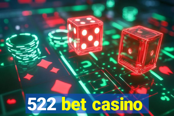 522 bet casino