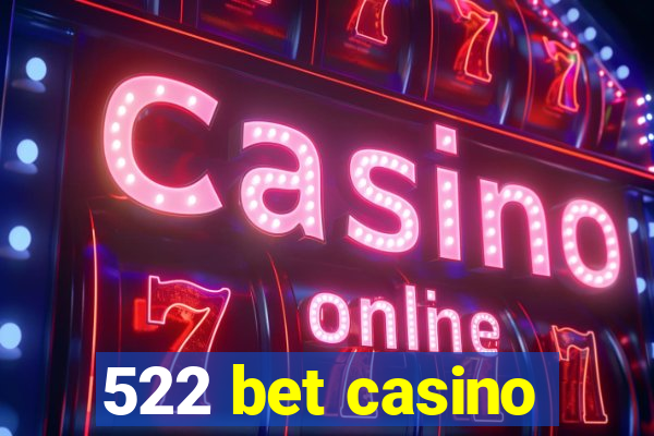 522 bet casino