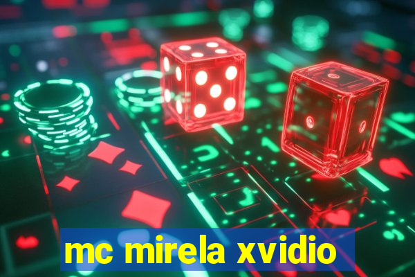 mc mirela xvidio