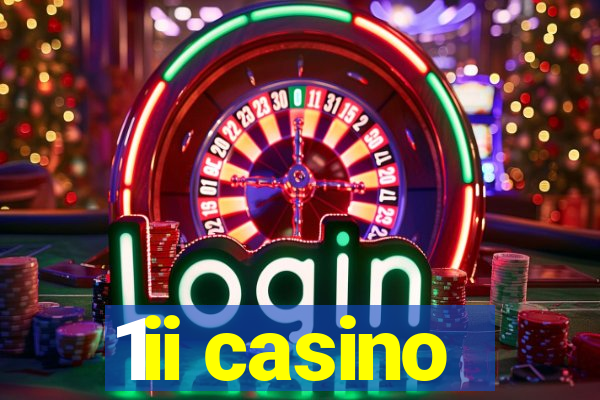 1ii casino